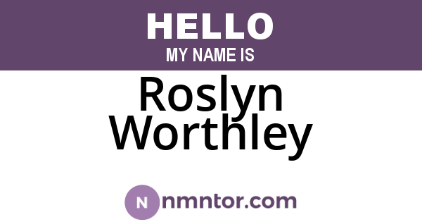 Roslyn Worthley