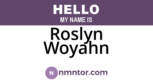 Roslyn Woyahn