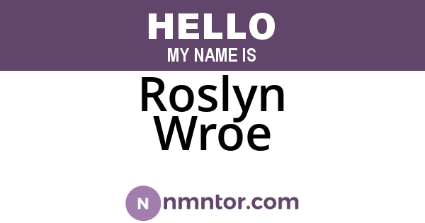 Roslyn Wroe