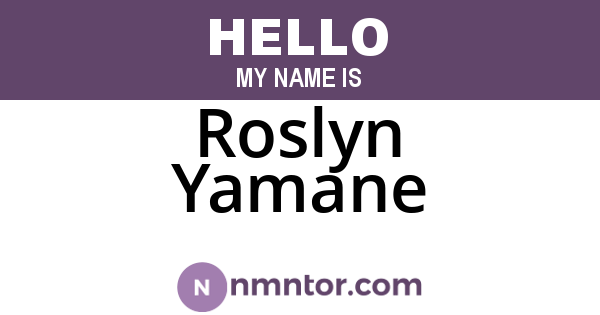 Roslyn Yamane