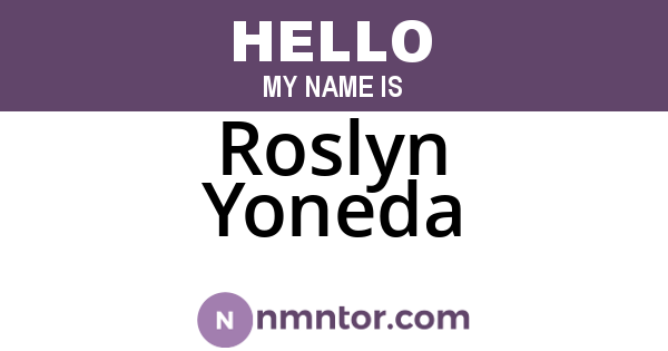 Roslyn Yoneda