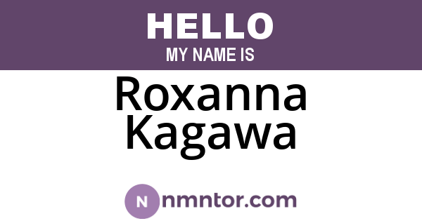 Roxanna Kagawa