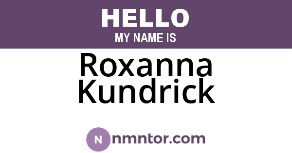 Roxanna Kundrick