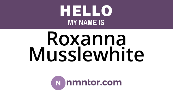 Roxanna Musslewhite