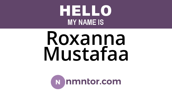 Roxanna Mustafaa