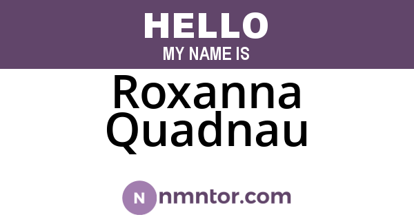 Roxanna Quadnau
