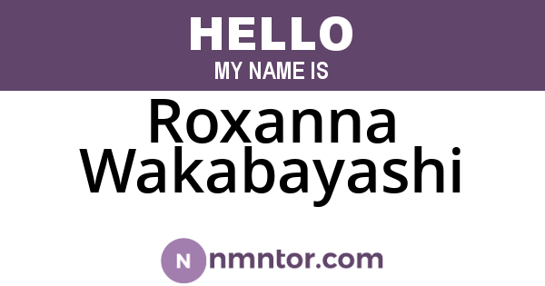 Roxanna Wakabayashi
