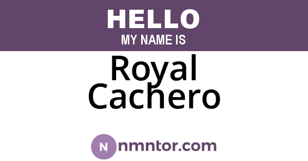 Royal Cachero