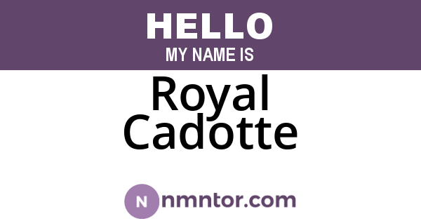 Royal Cadotte
