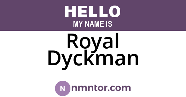 Royal Dyckman