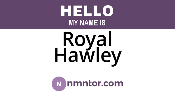 Royal Hawley