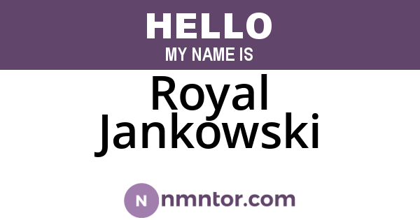 Royal Jankowski