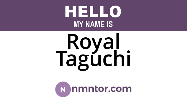 Royal Taguchi