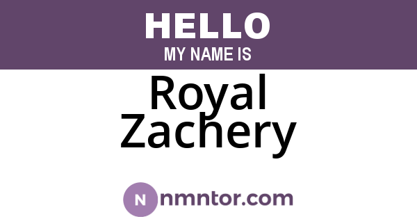 Royal Zachery