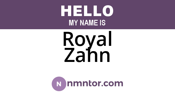 Royal Zahn