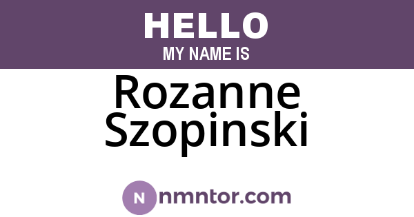 Rozanne Szopinski