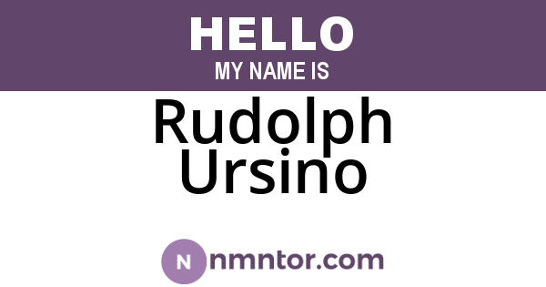 Rudolph Ursino