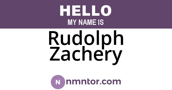 Rudolph Zachery
