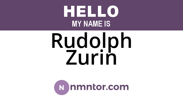 Rudolph Zurin