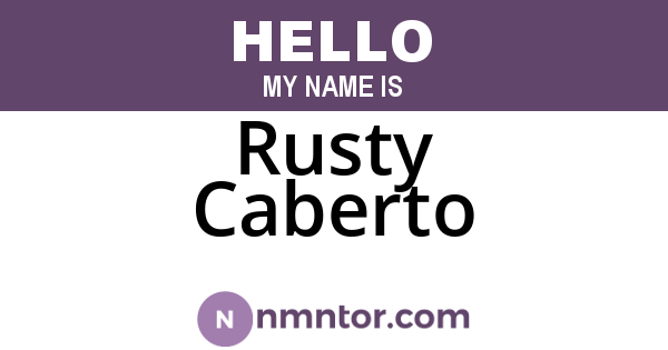Rusty Caberto