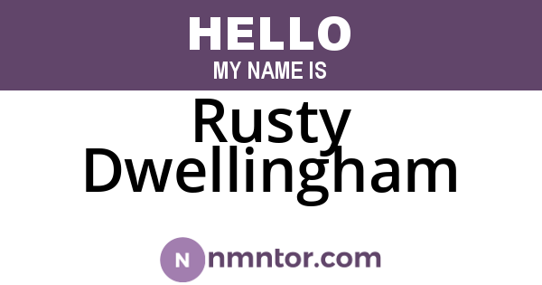 Rusty Dwellingham