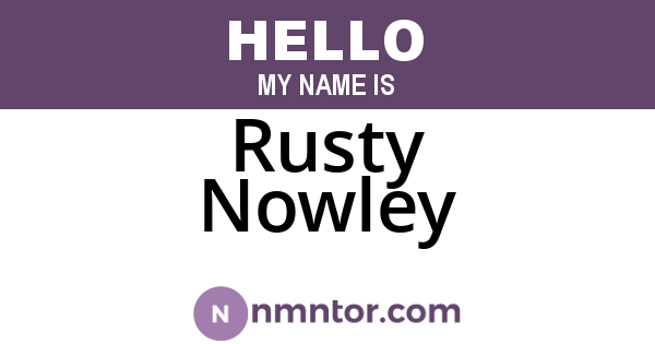 Rusty Nowley