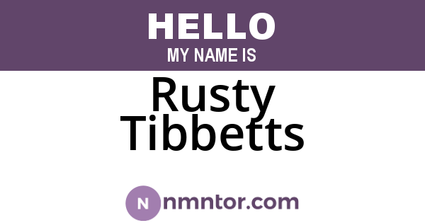 Rusty Tibbetts