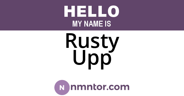 Rusty Upp