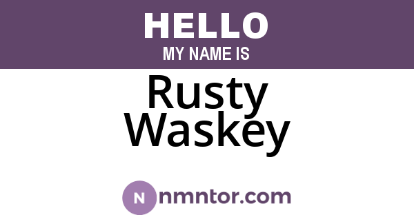 Rusty Waskey