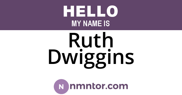 Ruth Dwiggins