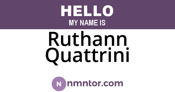 Ruthann Quattrini