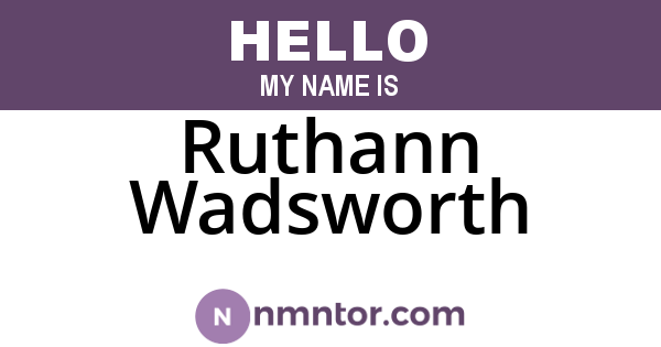 Ruthann Wadsworth