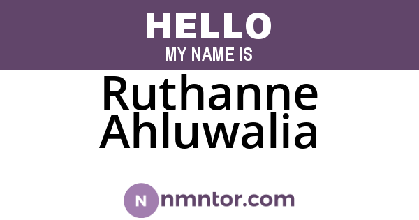 Ruthanne Ahluwalia