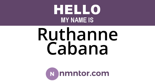 Ruthanne Cabana