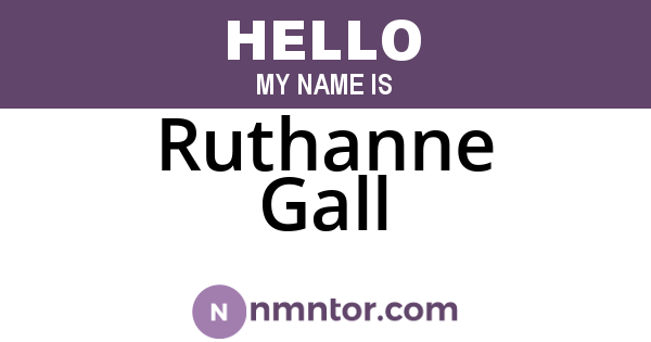 Ruthanne Gall