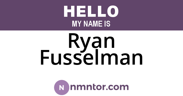 Ryan Fusselman