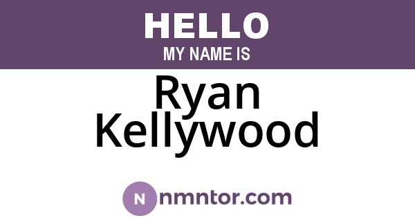 Ryan Kellywood