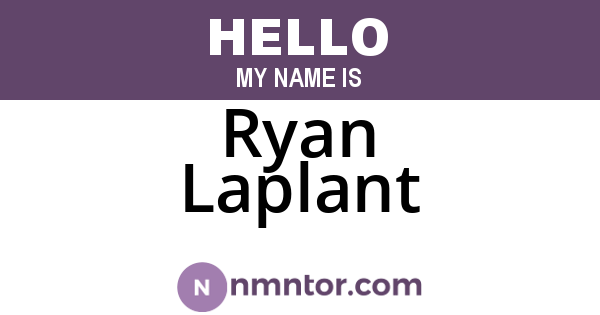 Ryan Laplant