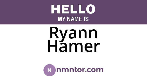 Ryann Hamer