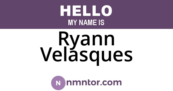 Ryann Velasques