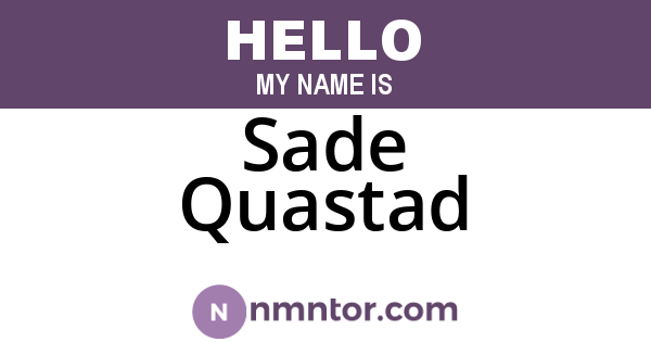 Sade Quastad