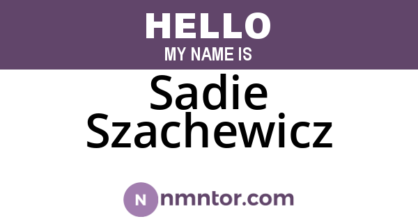 Sadie Szachewicz
