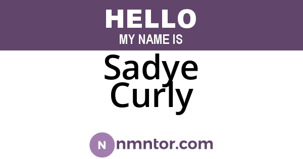 Sadye Curly