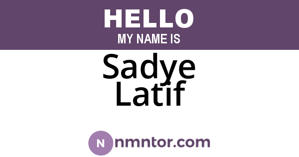 Sadye Latif