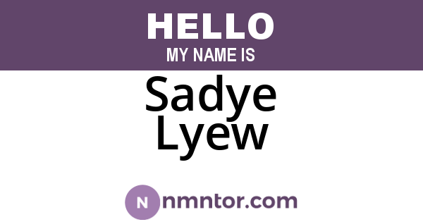 Sadye Lyew