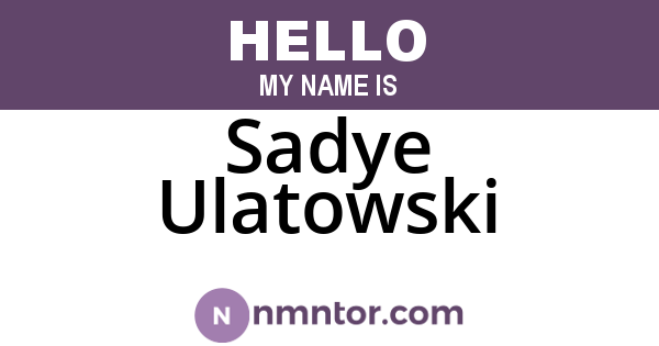 Sadye Ulatowski