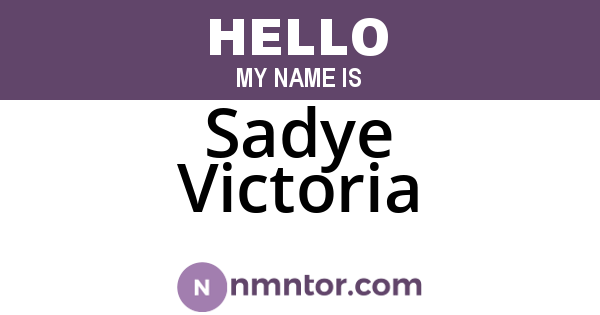 Sadye Victoria
