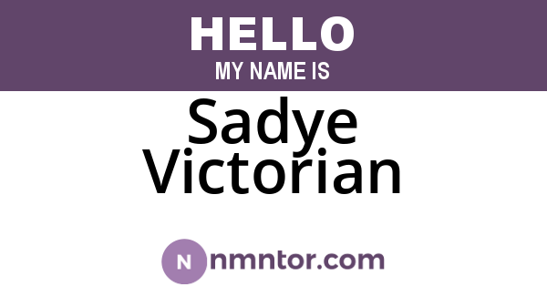 Sadye Victorian