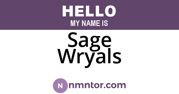 Sage Wryals