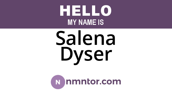 Salena Dyser